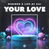 Minerro & Life of Kai - Your Love - Single